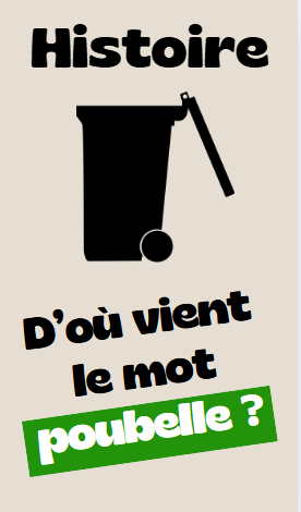 d'où vient le mot "poubelle"